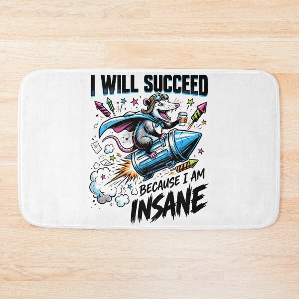 Item preview, I Will Succeed Because I Am Insane - Funny Opossum Trash Rocket Meme designed and sold by BumbleBloom7.