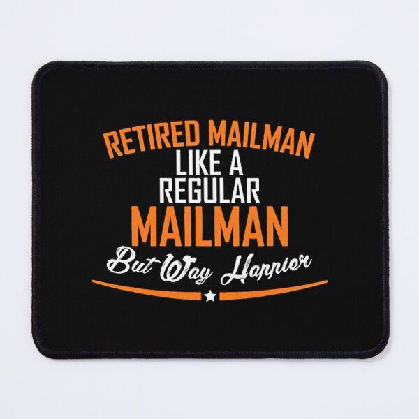 Item preview, Retired Mailman Like A Regular Mailman But Way Happier designed and sold by TheDadShopCoz.
