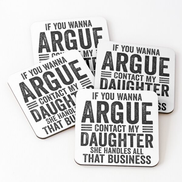 Item preview, If You Wanna Argue Contact My Daughter She Handles All That Business Funny Family Humor designed and sold by 76Valeria.