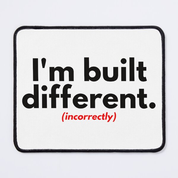 Item preview, I'm built different. (incorrectly) designed and sold by the-craft-shop.