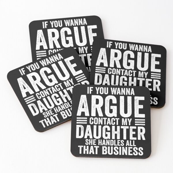 Item preview, If You Wanna Argue Contact My Daughter She Handles All That Business Funny Family Humor designed and sold by 76Valeria.