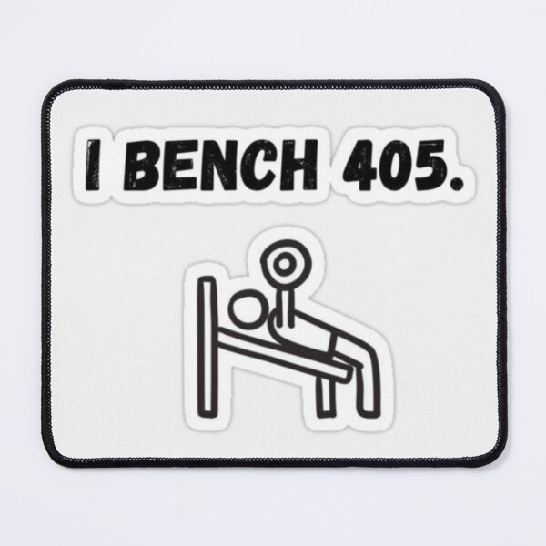 Item preview, I Bench 405 – Powerlifting Pride designed and sold by Kushwaha18.