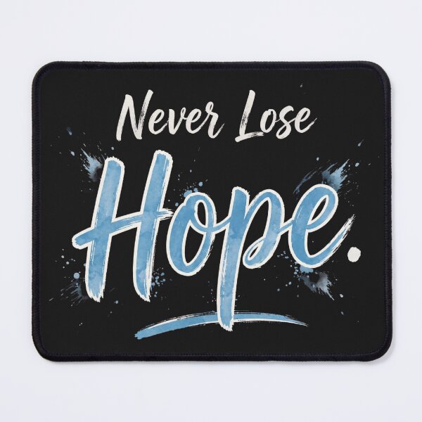 Item preview, Never Lose Hope designed and sold by Geordesign.