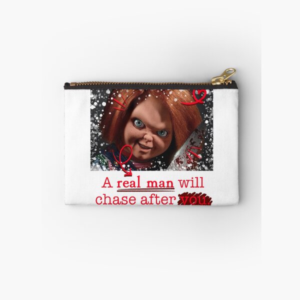 Item preview, A Real Man Will Chase After You. (Chucky) designed and sold by ☆ allibear Arts ☆.