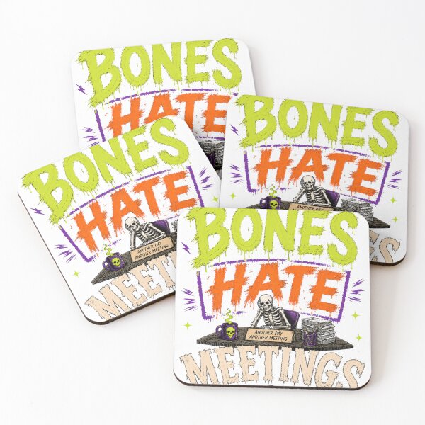 Item preview, BONES HATE MEETINGS designed and sold by OskarTrendz.