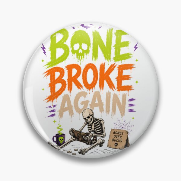Item preview, BONE BROKE AGAIN designed and sold by OskarTrendz.