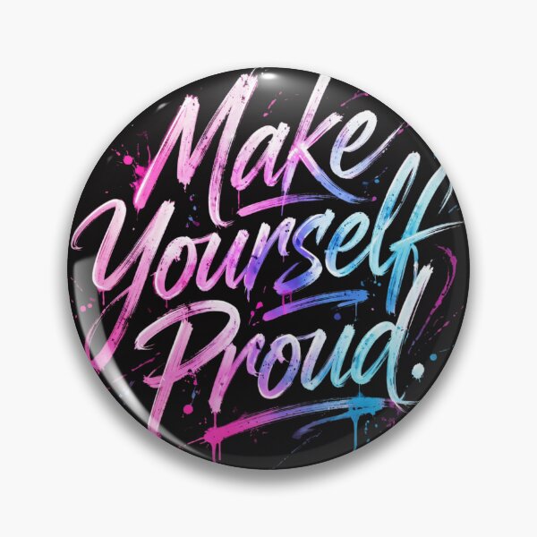 Item preview, Make Yourself Proud  designed and sold by Geordesign.