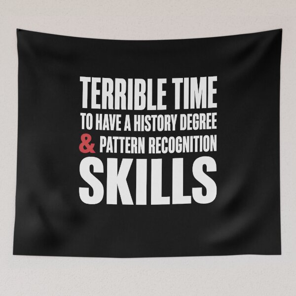 Item preview, Terrible Time To Have A History Degree designed and sold by elderberry.