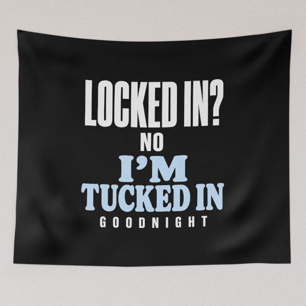 Item preview, Funny Locked In No Im Tucked In Goodnight Funny Sleep Art designed and sold by elderberry.