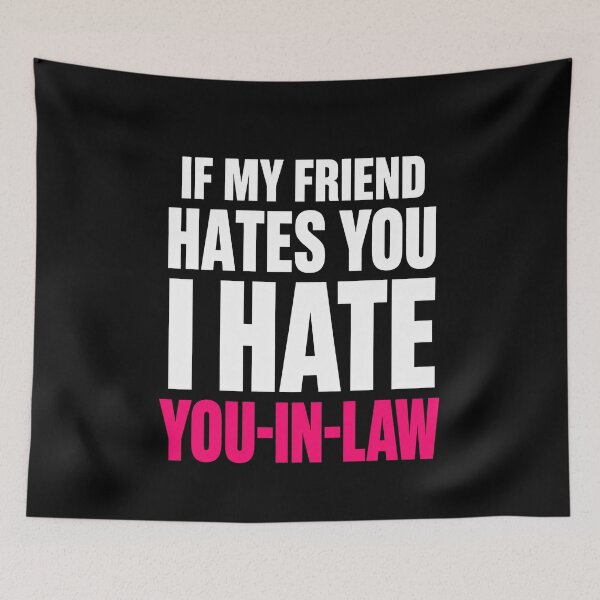 Item preview, Funny If My Friend Hates You Funny Loyalty Quote Art designed and sold by elderberry.