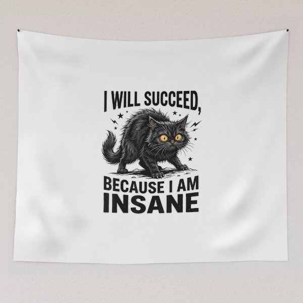 Item preview, I Will Succeed Because I Am Insane Black Cat Funny Motivational Art designed and sold by abig-eiyana.
