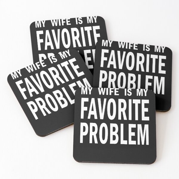 Item preview, My Wife Is My Favorite Problem Funny designed and sold by JamesCrArt.