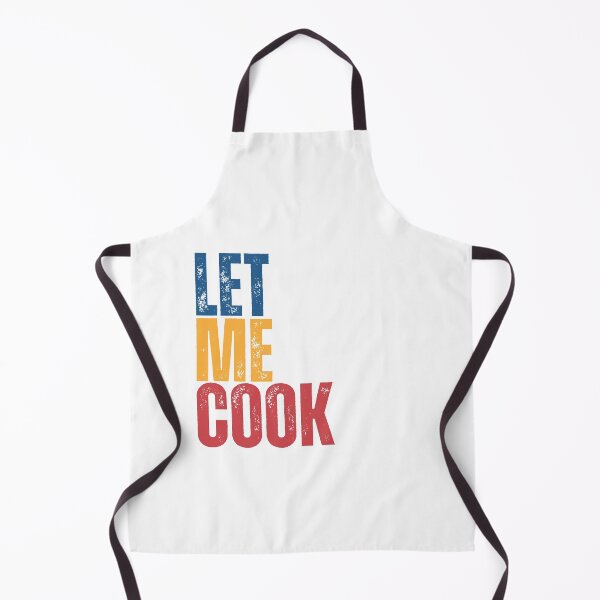 Item preview, Let me cook - gen z slang designed and sold by Dondonmart.