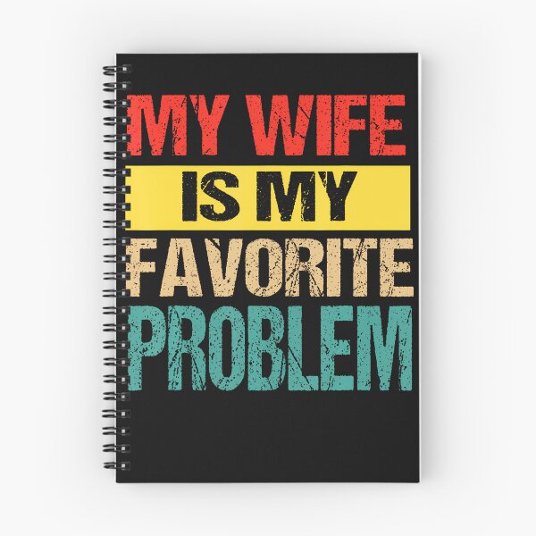 Item preview, My Wife Is My Favorite Problem Funny designed and sold by JamesCrArt.