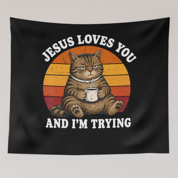 Item preview, Jesus Loves You And I'M Trying Funny Coffee Cat designed and sold by JamesCrArt.
