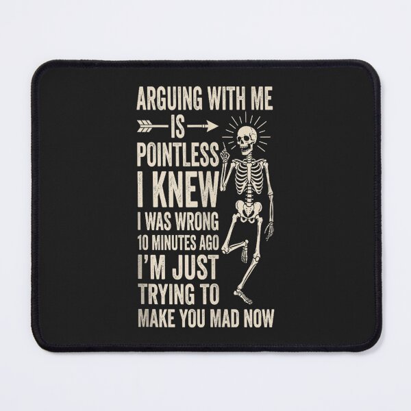 Item preview, Arguing With Me Is Pointless Funny Skeleton Sarcastic Vintage Quote designed and sold by abig-eiyana.