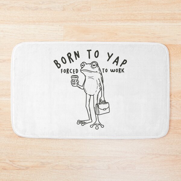 Item preview, Born To Yap Forced To Work Frog designed and sold by rykerres.