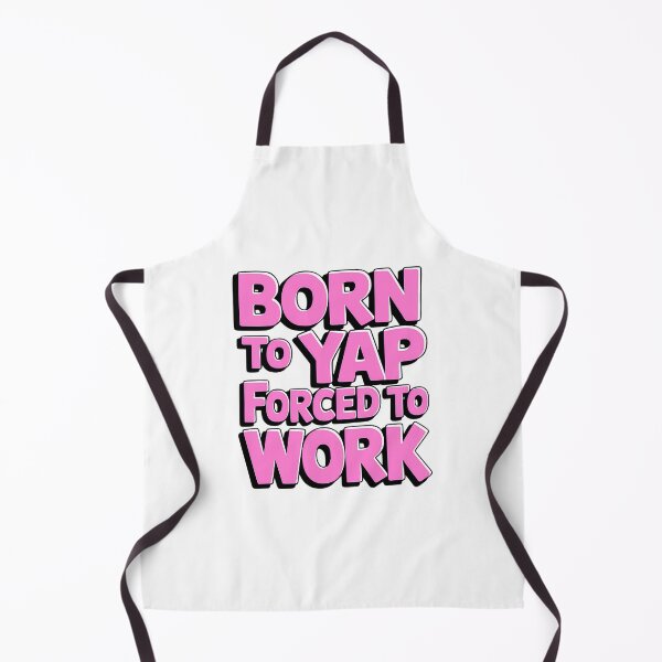 Item preview, Born To Yap Forced To Work. Funny Pink designed and sold by rykerres.