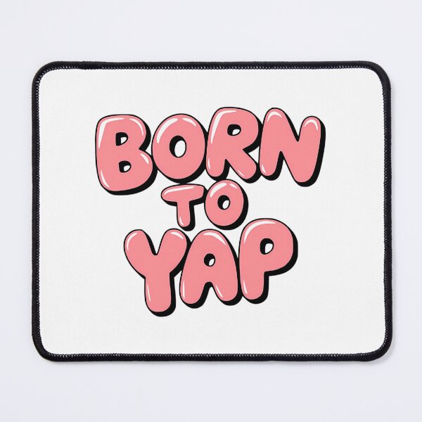 Item preview, Born To Yap Funny Pink designed and sold by rykerres.