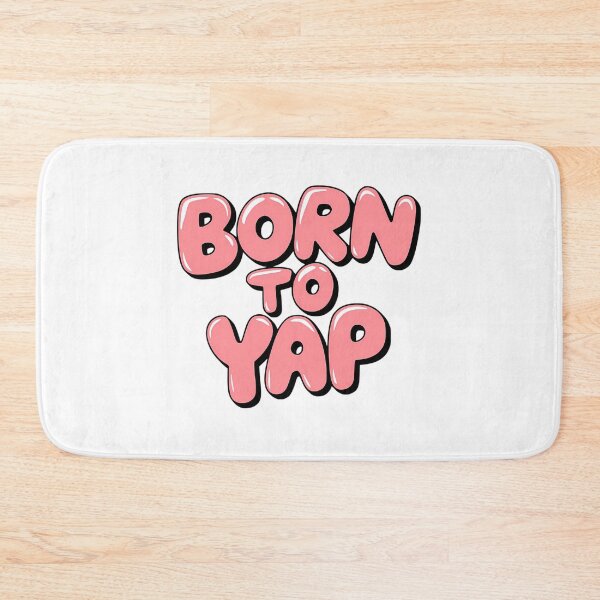 Item preview, Born To Yap Funny Pink designed and sold by rykerres.