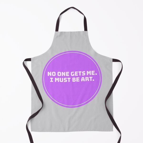 Item preview, No One Gets Me I Must Be Art designed and sold by Moxie-Cat-Universe.
