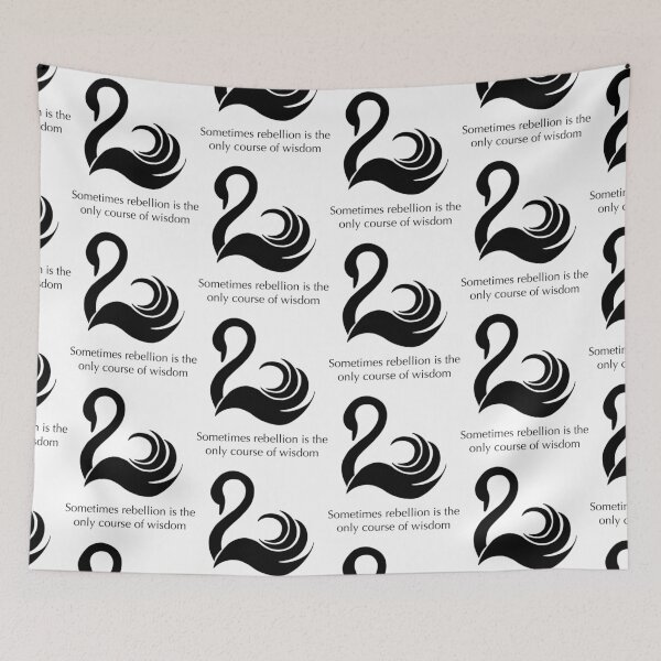 Item preview, Sometimes Rebellion Is The Only Course Of Wisdom Quote designed and sold by PrintBro.