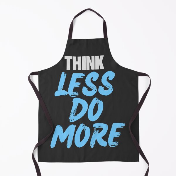 Item preview, Think Less Do More designed and sold by Mrali9914.
