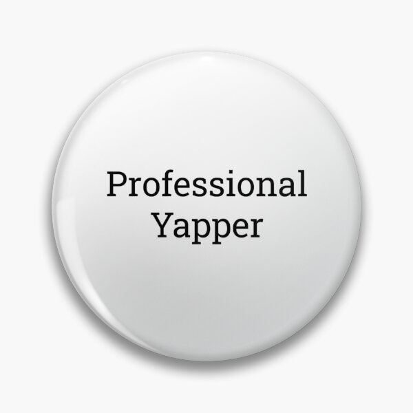 Item preview, Professional Yapper designed and sold by rykerres.