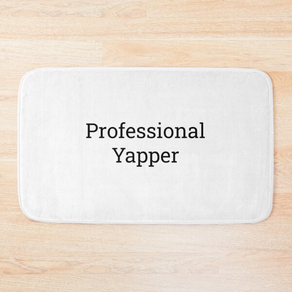 Item preview, Professional Yapper designed and sold by rykerres.