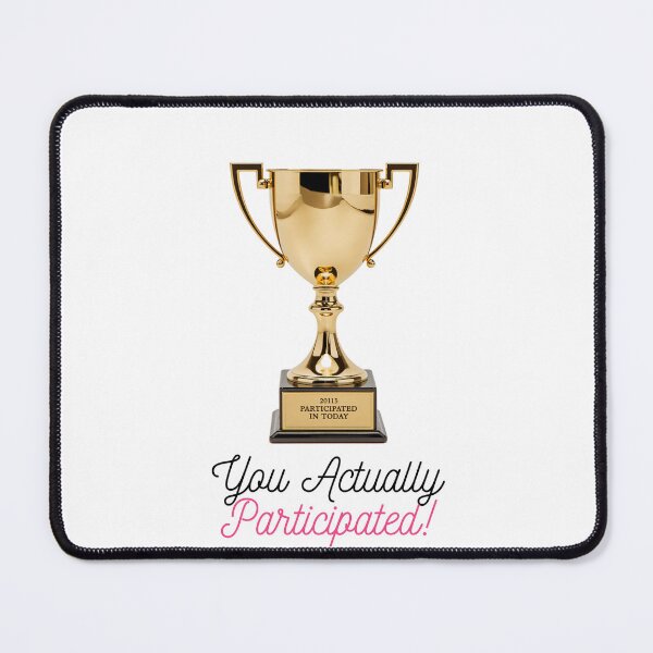 Item preview, Participated In Today Funny Gold Trophy Award Graphic designed and sold by Gameshalah's Designs Hub.