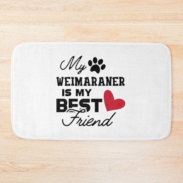 Item preview, My Weimaraner Is My Best Friend Dog Lover Gift designed and sold by GiaoCalonas.