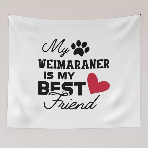 Item preview, My Weimaraner Is My Best Friend Dog Lover Gift designed and sold by GiaoCalonas.