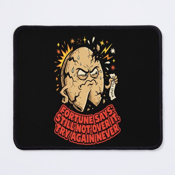 Item preview, Fortune Says: Still Not Over It, Try Again Never - Funny Cookie Design designed and sold by KansydMerch.