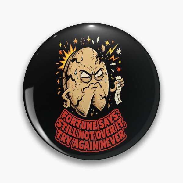 Item preview, Fortune Says: Still Not Over It, Try Again Never - Funny Cookie Design designed and sold by KansydMerch.