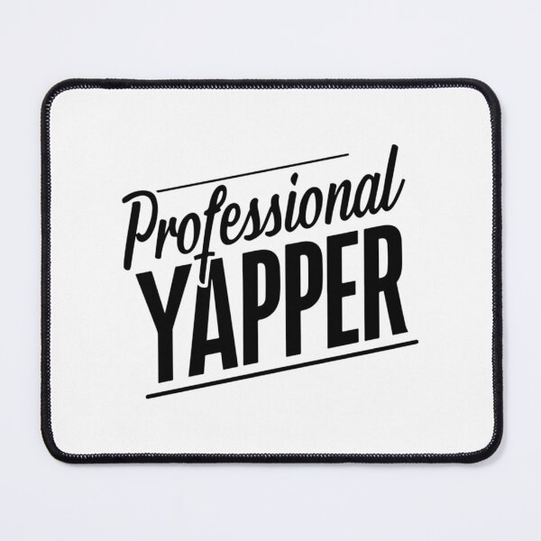 Item preview, Professional Yapper Funny designed and sold by rykerres.