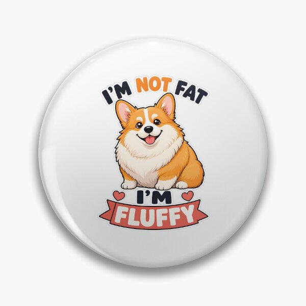 Item preview, Im Not Fat Im Fluffy Funny Corgi designed and sold by Kaikab007.