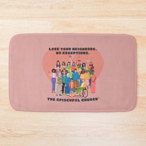 Item preview, Love Your Neighbor.  No Exceptions - The Episcopal Church™ designed and sold by Canterbury Episcopal Campus Ministry at Texas Tech University .