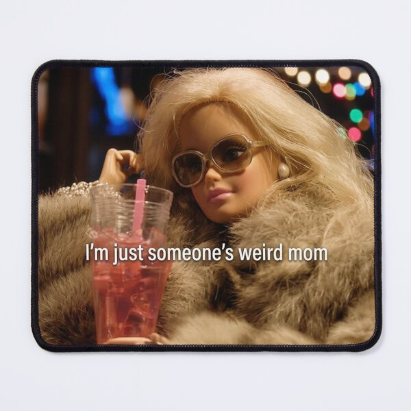 Item preview, Im Just Someones Weird Mom Funny Doll Quote Meme designed and sold by Devilians92.