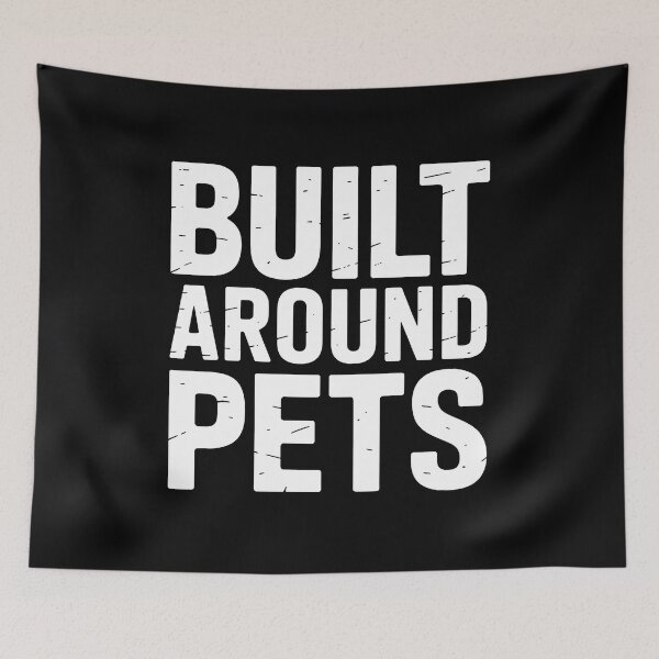 Item preview, Built Around Pets Statement Design designed and sold by GiaoCalonas.