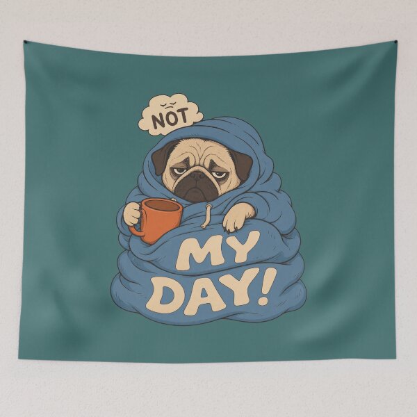 Item preview, Not My Day – Pug in Blanket & Coffee Dog designed and sold by SVox.
