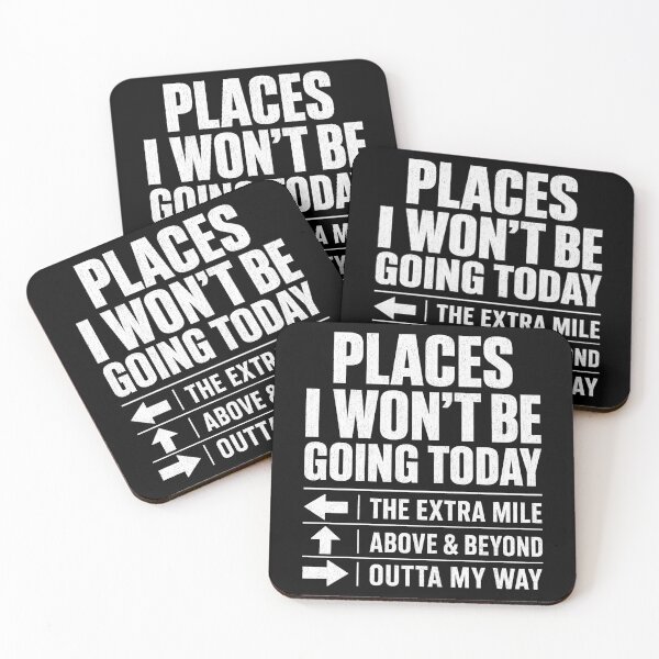 Item preview, Places I Won't Be Going Today Extra Mile Above and Beyond designed and sold by Randomera.