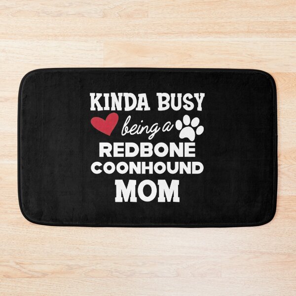 Item preview, Kinda Busy Redbone Coonhound Mom Dog Lover Gift designed and sold by GiaoCalonas.