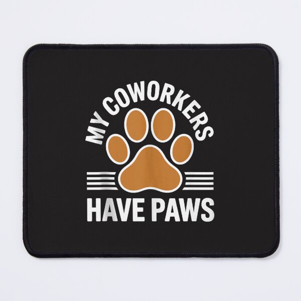Item preview, My Coworkers Have Paws Funny Dog Lover Paw Print Pet Owner Design designed and sold by kiralynstration.