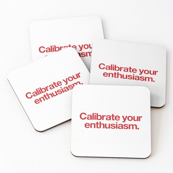 Item preview, Calibrate Your Enthusiasm designed and sold by rickeywatt.