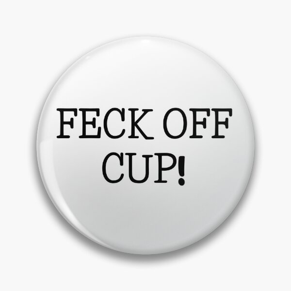 Item preview, Feck Off Cup! designed and sold by Weirdly Specific.