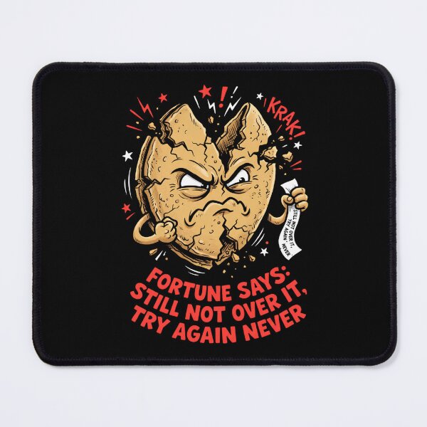 Item preview, Fortune Says: Still Not Over It, Try Again Never 2 - Funny Cookie Design designed and sold by KansydMerch.