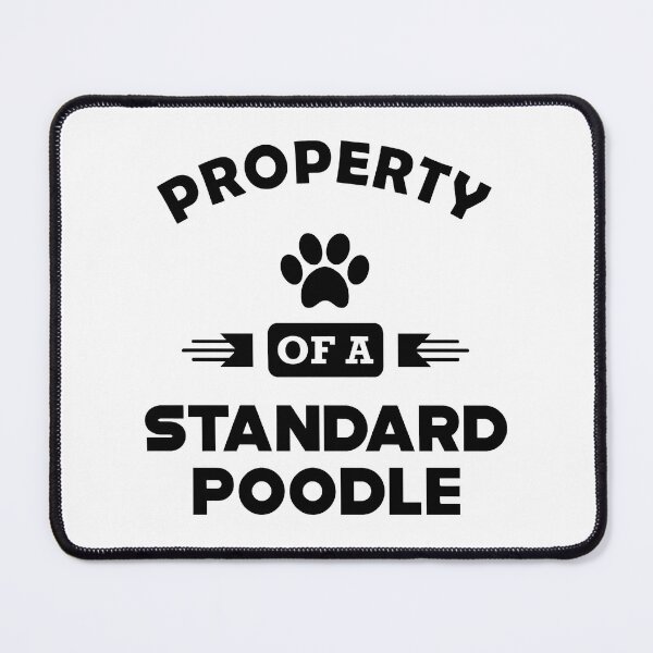 Item preview, Property Of A Standard Poodle Dog Lover Design designed and sold by GiaoCalonas.