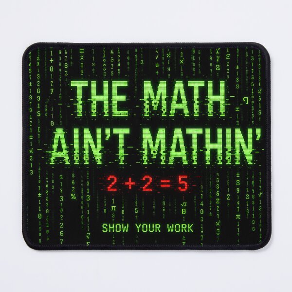 Item preview, The Math Ain't Mathin Show Your Work Digital Code Design designed and sold by GibasVisuals.