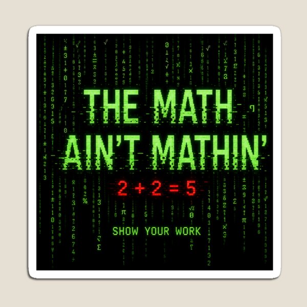 Item preview, The Math Ain't Mathin Show Your Work Digital Code Design designed and sold by GibasVisuals.