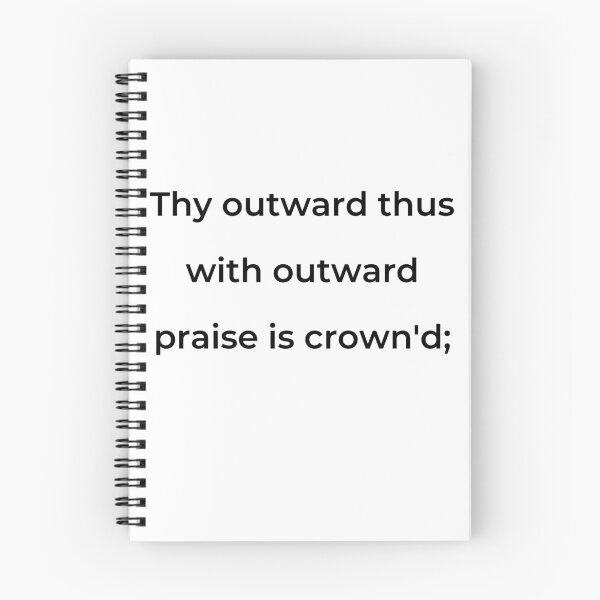 Item preview, “Thy outward thus with outward praise is crown'd;” - print black designed and sold by ariksworld.